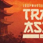 Featured image for “Loopmasters released Trap Asia”