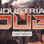 Featured image for “Loopmasters released Industrial Dub”