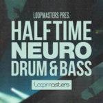 Featured image for “Loopmasters released Halftime Neuro Drum & Bass”